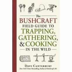 The Bushcraft Field Guide Trapping/Gathering/Cooking