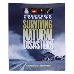 Preppers Guide To Surviving Natural Disasters